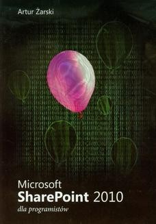 Chomikuj, ebook online Microsoft SharePoint 2010 dla programistów. Artur Żarski