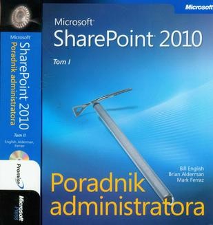 Chomikuj, ebook online Microsoft SharePoint 2010 Poradnik Administratora – Tom 1 i 2. Bill English