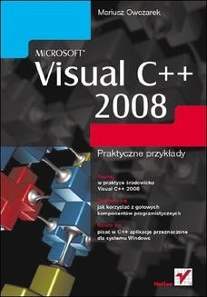 Chomikuj, ebook online Microsoft Visual C++ 2008. Praktyczne przykłady. Mariusz Owczarek