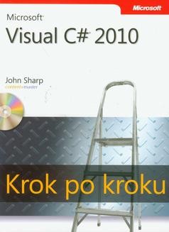 Chomikuj, ebook online Microsoft Visual C# 2010 Krok po kroku. John Sharp