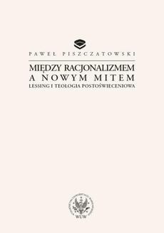 Chomikuj, ebook online Między racjonalizmem a nowym mitem. Paweł Piszczatowski