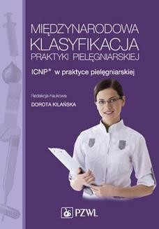 Chomikuj, ebook online Międzynarodowa Klasyfikacja Praktyki Pielęgniarskiej. ICNP® w praktyce pielęgniarskiej. Dorota Kilańska