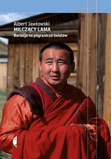 Chomikuj, ebook online Milczący Lama. Buriacja na pograniczu światów. Albert Jawłowski