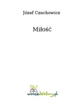 Chomikuj, ebook online Miłość. Józef Czechowicz