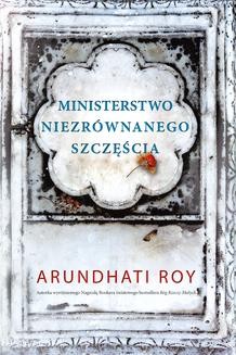 Chomikuj, ebook online Ministerstwo niezrównanego szczęścia. Arundhati Roy