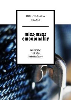 Chomikuj, ebook online Misz-masz emocjonalny. Dorota Sikora