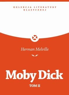 Chomikuj, ebook online Moby Dick Czyli Biały Wieloryb II. Herman Melville
