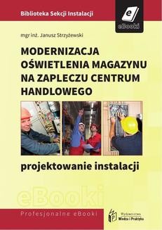 Chomikuj, ebook online Modernizacja oświetlenia magazynu na zapleczu centrum handlowego – projektowanie instalacji. Janusz Strzyżewski