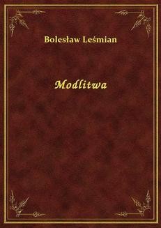 Chomikuj, ebook online Modlitwa. Bolesław Leśmian