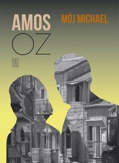 Chomikuj, ebook online Mój Michael. Amos Oz
