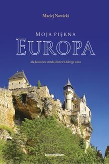 Ebook Moja piękna Europa dla koneserów sztuki, historii i dobrego wina pdf