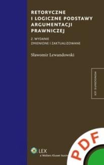 Chomikuj, ebook online Monografie LEX. Retoryczne i logiczne podstawy argumentacji prawniczej. Sławomir Lewandowski