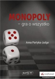 Chomikuj, ebook online Monopoly gra o wszystko. Anna Partyka-Judge