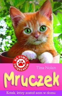 Chomikuj, ebook online Mruczek – kotek, który został sam w domu. Tina Nolan