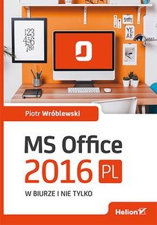 Ebook MS Office 2016 PL w biurze i nie tylko pdf