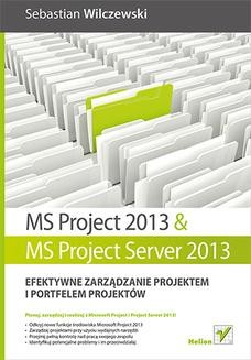 Ebook MS Project 2013 i MS Project Server 2013. Efektywne zarządzanie projektem i portfelem projektów pdf