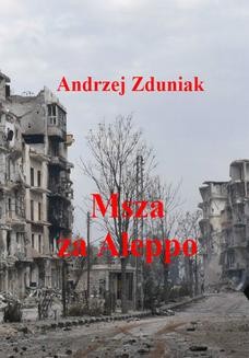 Chomikuj, ebook online Msza za Aleppo. Andrzej Zduniak