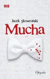 Chomikuj, ebook online Mucha. Jacek Skowroński