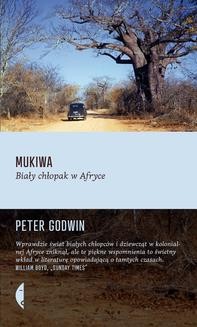 Chomikuj, ebook online Mukiwa. Peter Godwin