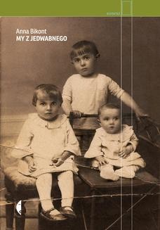 Chomikuj, ebook online My z Jedwabnego. Anna Bikont