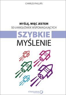 Chomikuj, ebook online Myślę, więc jestem. 50 łamigłówek wspomagających szybkie myślenie. Charles Phillips