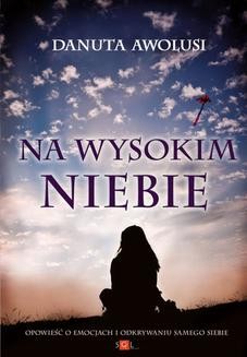 Chomikuj, ebook online Na wysokim niebie. Danuta Awolusi