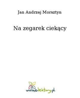 Chomikuj, ebook online Na zegarek ciekący. Jan Andrzej Morsztyn