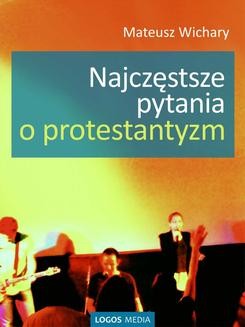 Ebook Najczęstsze pytania o protestantyzm pdf