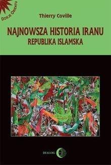 Chomikuj, ebook online Najnowsza historia Iranu. Republika islamska. Thierry Coville