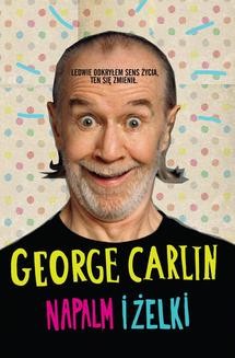 Chomikuj, ebook online Napalm i żelki. George Carlin