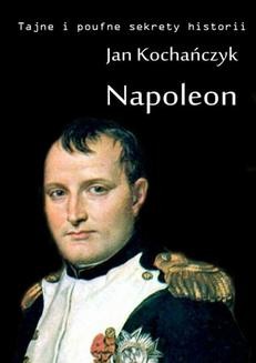 Chomikuj, ebook online Napoleon. Jan Kochańczyk