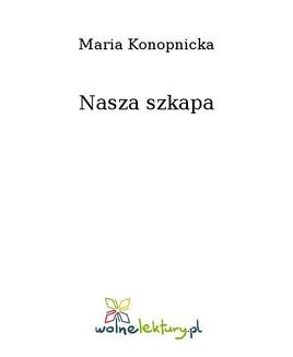 Chomikuj, ebook online Nasza szkapa. Maria Konopnicka