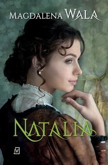 Chomikuj, ebook online Natalia. Magdalena Wala