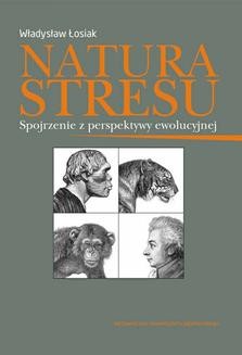 Ebook Natura stresu. Spojrzenie z perspektywy ewolucyjnej pdf
