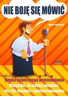 Chomikuj, ebook online Nie boję się mówić!. Robert Eażyński