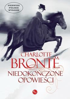 Chomikuj, ebook online Niedokończone opowieści. Charlotte Brontë