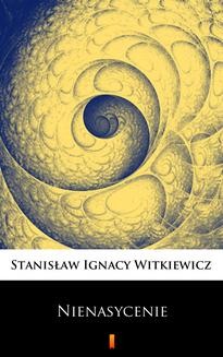 Chomikuj, ebook online Nienasycenie. Stanisław Ignacy Witkiewicz