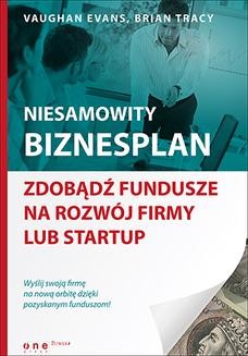 Ebook Niesamowity biznesplan. Zdobądź fundusze na rozwój firmy lub startup pdf