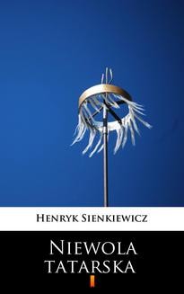 Chomikuj, ebook online Niewola tatarska. Henryk Sienkiewicz