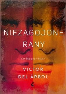 Chomikuj, ebook online Niezagojone rany. Victor del Árbol