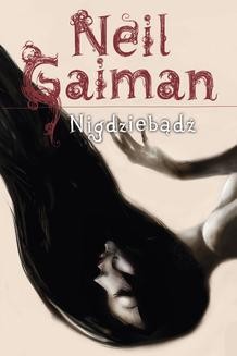 Chomikuj, ebook online Nigdziebądź. Neil Gaiman