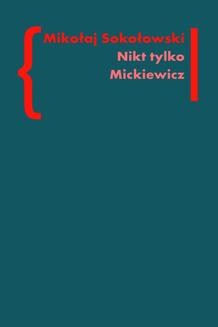 Ebook Nikt tylko Mickiewicz pdf