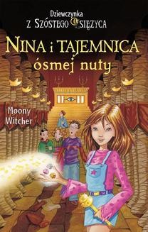 Chomikuj, ebook online Nina i Tajemnica ósmej nuty. Moony Witcher