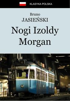 Chomikuj, ebook online Nogi Izoldy Morgan. Bruno Jasieński
