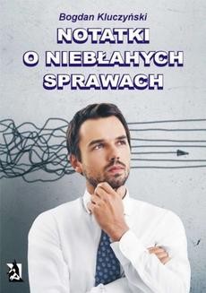 Chomikuj, ebook online Notatki o niebłahych sprawach. Bogdan Kluczyński