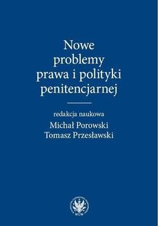 Chomikuj, ebook online Nowe problemy prawa i polityki penitencjarnej. Michał Porowski