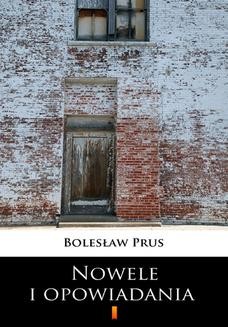 Chomikuj, ebook online Nowele i opowiadania. Bolesław Prus
