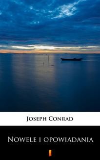 Chomikuj, ebook online Nowele i opowiadania. Joseph Conrad