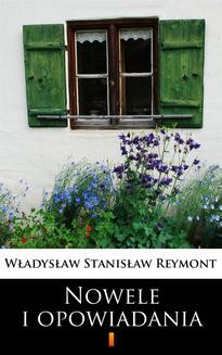 Chomikuj, ebook online Nowele i opowiadania. Władysław Stanisław Reymont