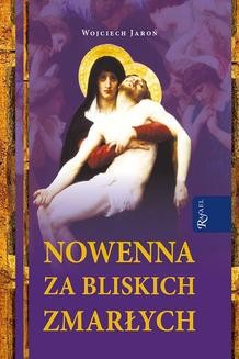 Chomikuj, ebook online Nowenna za bliskich zmarłych. Wojciech Jaroń